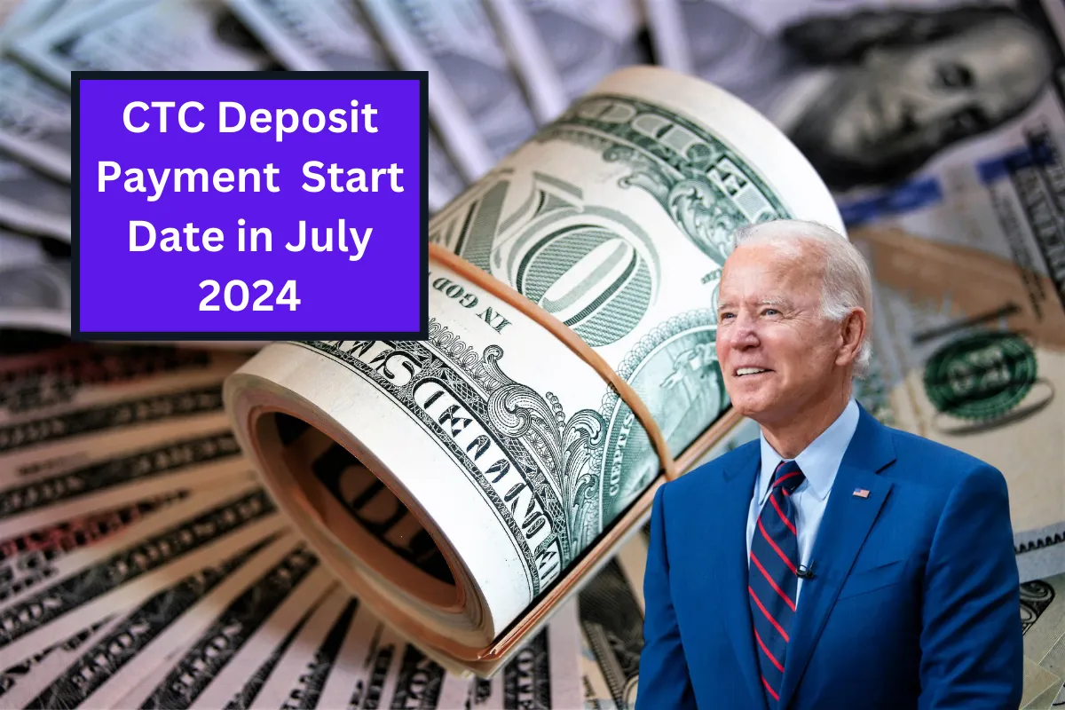 CTC Deposit Start Date in July 2024 Payment Amount and How to Claim